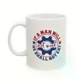 11oz Patriotic Ceramic Coffee Mug - "A for Man Will Not Work Shall Not Eat" Design with Gears & Stars, Microwave